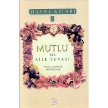 Mutlu Bir Aile Yuvası-Ahmet Muhtar Büyükçınar