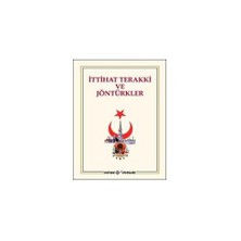 İttihat Terakki Ve Jöntürkler-Derleme