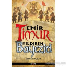 Emir Timur Yıldırım Bayezid-Tarkan Suçıkar