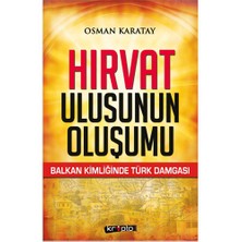 Hırvat Ulusunun Uluşumu-Osman Karatay