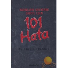 Kadınların Kariyerini Sabote Eden 101 Hata-Lois P. Frankel