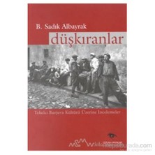 Düşkıranlar Tekelci Burjuva Kültürü Üzerine İncelemeler-B. Sadık Albayrak