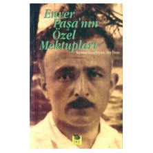 Enver Paşa'nın Özel Mektupları