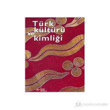 Türk Kültürü Ve Kimliği (Karton Kapak)