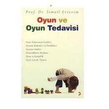 Oyun Ve Oyun Tedavisi-İsmail Ersevim