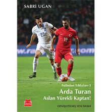 Futbolun Yıldızları 3: Arda Turan (Aslan Yürekli Kaptan)