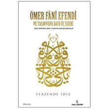 Ömer Fani Efendi ve Tasavvufa Dair Üç Eseri