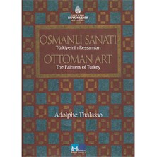 Osmanlı Sanatı Türkiye'Nin Ressamları / Ottoman Art The Painters Of Turkey-Adolphe Thalasso