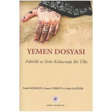Yemen Dosyası - Fakirlik ve Terör Kıskacında Bir Ülke