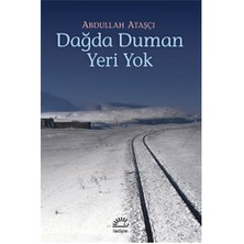Dağda Duman Yeri Yok - Abdullah Ataşçı