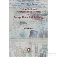 Türkiyede Umumi Müfettişliklerin Kurulması Ve Trakya Umumi Müfettişliği