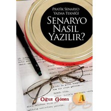 Senaryo Nasıl Yazılır ?-Oğuz Gözen