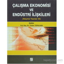 Çalışma Ekonomisi Ve Endüstri İlişkileri (Seçme Yazılar 3)