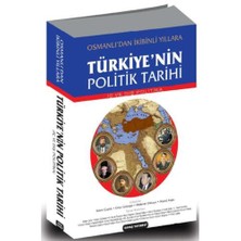 Osmanlı'dan İkibinli Yıllara Türkiye'nin Politik Tarihi - İç Ve Dış Politika