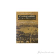 Hadikatü'L-Cevami İstanbul Camileri Ve Diğer Dini-Sivil Mi'Mari Yapılar (Ciltli)-Ali Satı' Efendi