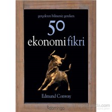 Gerçekten Bilmeniz Gereken 50 Ekonomi Fikri - Edmund Conway