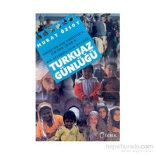 Turkuaz Günlüğü-Murat Özsoy