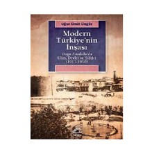 Modern Türkiye’Nin İnşası: Doğu Anadolu’Da Ulus, Devlet Ve Şiddet (1913-1950)-Uğur Ümit Üngör