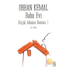 Baba Evi: Küçük Adamın Romanı 1 - Orhan Kemal