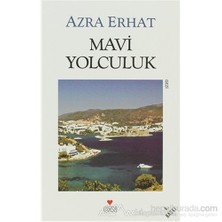 Mavi Yolculuk-Azra Erhat