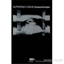 Susturulmuşlar-Alphonso Lingis
