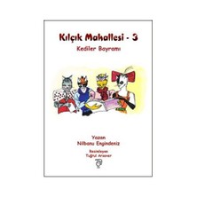 Kılçık Mahallesi – 3 Kediler Bayramı-Nilbanu Engindeniz