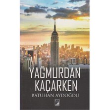 Yağmurdan Kaçarken-Batuhan Aydoğdu
