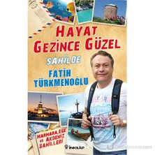 Hayat Gezince Güzel-Fatih Türkmenoğlu