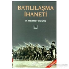 Batılılaşma İhaneti-D. Mehmet Doğan