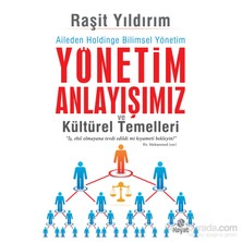 Yönetim Anlayışımız Ve Kültürel Temelleri-Raşit Yıldırım