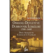 Osmanlı Devleti Ve Dubrovnik İlişkileri (1500 - 1600)