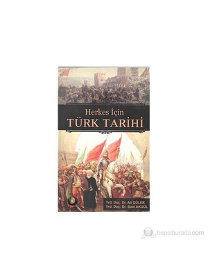 Herkes İçin Türk Tarihi-Ali Güler