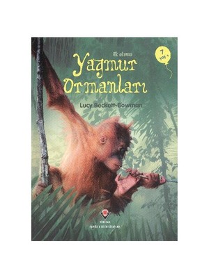 İlk Okuma- Yağmur Ormanları (7 Yaş) - Lucy Beckett Bowman