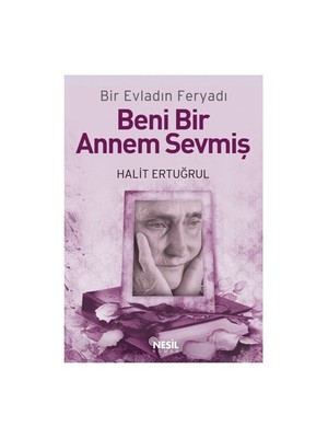 Beni Bir Annem Sevmiş - Halit Ertuğrul