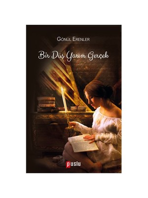 Bir Düş Yarım Gerçek-Gönül Erenler