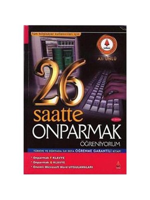 26 Saatte Onparmak Öğreniyorum : Tüm Bilgisayar Kullanıcıları İçin