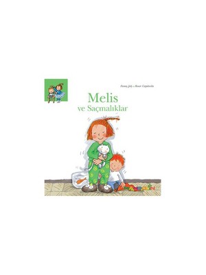 Melis Ve Saçmalıklar