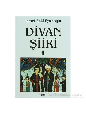 Divan Şiiri (2 Cilt Takım)-İsmet Zeki Eyuboğlu