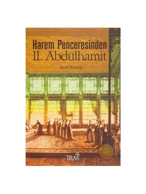 Harem Penceresinden II. Abdülhamit