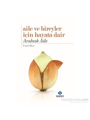 Aile Ve Bireyler İçin Hayata Dair Arabesk Aile-Vural Okur