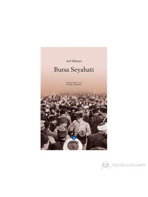 Bursa Seyahati-Arif Hikmet