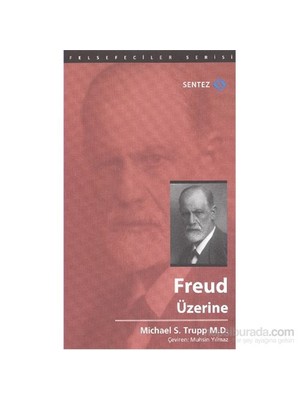 Freud Üzerine - Michael S. Trupp M.D.