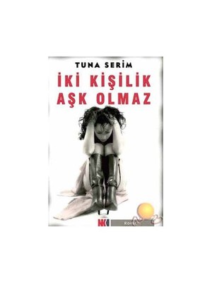 İki Kişilik Aşk Olmaz-Tuna Serim
