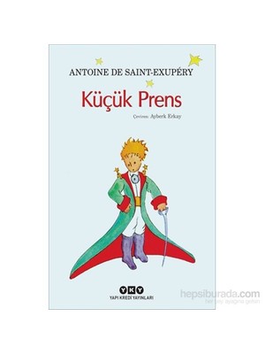 Küçük Prens - Antonie de Saint-Exupery