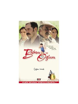 Babam Ve Oğlum - Çağan Irmak
