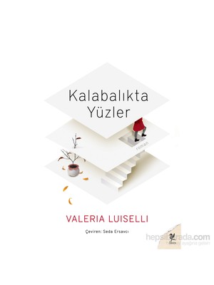 Kalabalıkta Yüzler-Valeria Luiselli