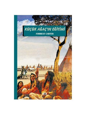 Say Yayınları Küçük Ağaç'ın Eğitimi Forrest Carter 9-12 Yaş 280 Sayfa Ciltsiz Türkçe