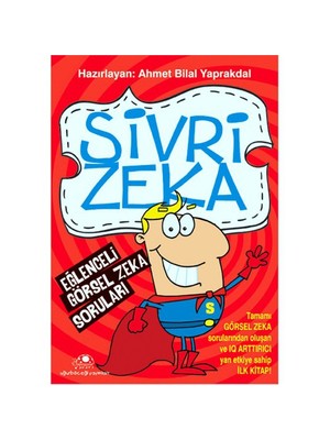 Sivri Zeka - Eğlenceli Görsel Zeka Soruları - Ahmet Bilal Yaprakdal