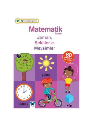 Öğrenmeyi Seviyorum: Matematik (Zaman, Şekiller Ve Mevsimler)