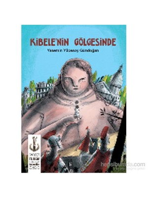 Kibele'Nin Gölgesinde-Yasemin Yücesoy Gündoğan